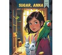 Sugar, Anna and a Parrot with a Secret (Comics for Kids): 3