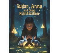 Sugar, Anna and Camp Nightwalker (Comics for Kids): 10