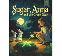 Sugar, Anna and the Green Star (Comics for Kids): 7