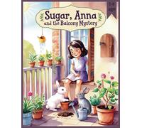 Sugar, Anna and the secret balcony: 2