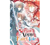 Miri Mikawa Aki Nicole Wil Sugar Apple Fairy Tale, Vol. 6 (light nov (Tascabile)