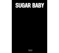 Sugar Baby: The Notebook