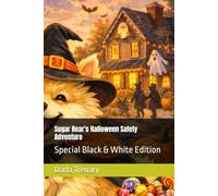 Sugar Bear's Halloween Safety Adventure: Special Black & White Edition