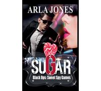 Sugar: Black Ops: Sweet Spy Games: 2