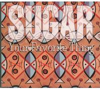 SUGAR (BOB MOULD'S GROUP) - Your Favourite Thing