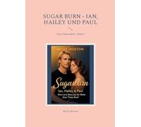 Sugar Burn - Ian, Hailey und Paul: Four Times Rock - Band 2