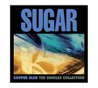 Sugar - Copper Blue - The Singles Collection