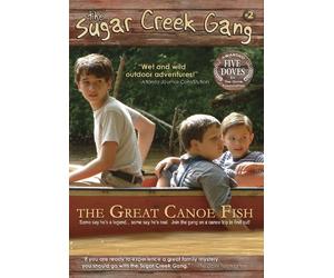 Sugar Creek Gang: The Great Canoe Fish