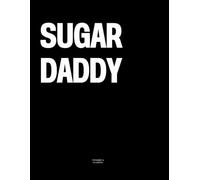 Sugar Daddy: The Coffee Table Book