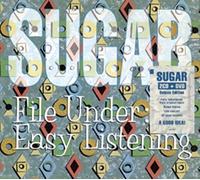 Sugar - File Under: Easy Listening: Deluxe Edition