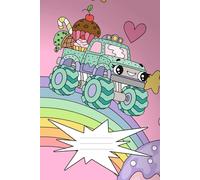 Sugar-Fueled Monster Truck Notebook: A Cute Candy-Powered Monster Truck Notebook for Girls and the Young at Heart
