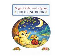 Sugar Glider & Lady Bug Coloring Book: Children & Adults Coloring Book
