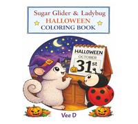 Sugar Glider & Ladybug Halloween Coloring Book: Halloween coloring Book