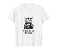 Sugar Glider Perceive Me If You osare, mortals Fantasy Maglietta