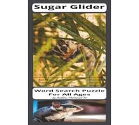 Sugar Glider Word Search Puzzle Book: Word Search Puzzle about Sugar Gliders, and more | 6x9 , 110 pages, 55 puzzles
