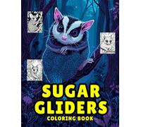 Sugar Gliders Coloring Book: Relaxing Australian Wildlife Coloring for Adults and Kids