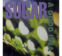Sugar - Good Idea + 4 Live Tracks
