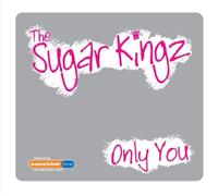 Sugar Kingz,the - Only You