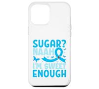 Sugar? Naah I'm Sweet Enough Custodia per iPhone 12 Pro Max