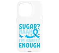 Sugar? Naah I'm Sweet Enough Custodia per iPhone 15 Pro