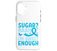 Sugar? Naah I'm Sweet Enough Custodia per iPhone 16