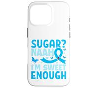 Sugar? Naah I'm Sweet Enough Custodia per iPhone 16 Pro