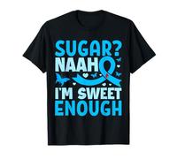 Sugar? Naah I'm Sweet Enough Maglietta