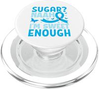 Sugar? Naah I'm Sweet Enough PopSockets PopGrip per MagSafe