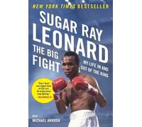 Sugar Ray Leonard Michael Arkush The Big Fight (Tascabile)