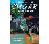 Sugar Rodgers They Better Call Me Sugar (Tascabile)