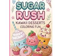 Sugar Rush: Kawaii Dessert Coloring Fun