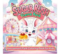 Sugar Rush Theme Park: Fun Amusement Park Coloring Book for Kids