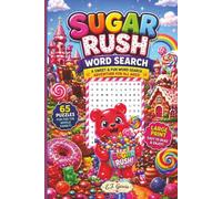Sugar Rush Word Search: A Sweet and Fun Word Search Adventure for All Ages