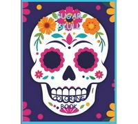 SUGAR SKULL COLORING BOOK