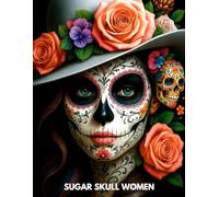 SUGAR SKULL WOMEN: Coloring book