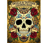 Sugar Skulls & Tattoos Coloring Book: +50 Designs, Bold & Easy Pages | Stress Relieving for Adults