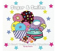 Sugar & Smiles: A Sweet Treats Coloring Adventure