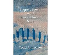 Sugar, Spice and Everything Nice