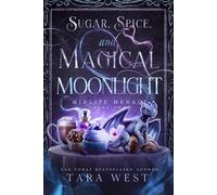 Sugar, Spice, and Magical Moonlight