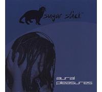 Sugar Stick - Aural Pleasures