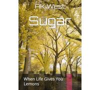 Sugar: When Life Gives You Lemons