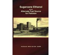 Sugarcane Ethanol as an Alternate Fuel Source for Pakistan