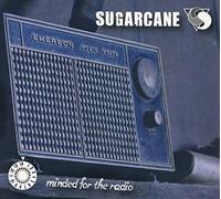 Sugarcane - Minded For The Radio