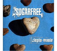 Sugarfree - Clepto-Manie
