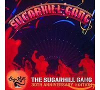 Sugarhill Gang - Sugarhill Gang-30th Anniversary Edition