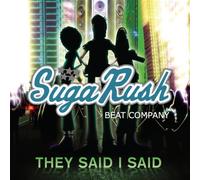 Sugarush Beat Company - They Said I Said
