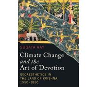 Sugata Ray Climate Change and the Art of Devotion (Copertina rigida)