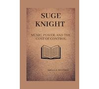 Suge Knight: Music, Power, and the Cost of Control