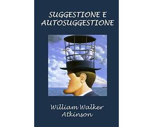 Suggestione e Autosuggestione