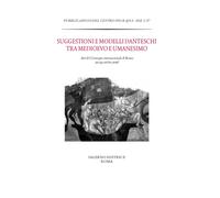 Suggestioni e modelli danteschi tra Medioevo e Umanesimo - [Salerno Editrice]